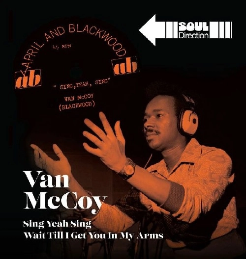VAN MCCOY / ヴァン・マッコイ / SING YEAH SING / WAIT TILL I GET YOU IN MY ARMS