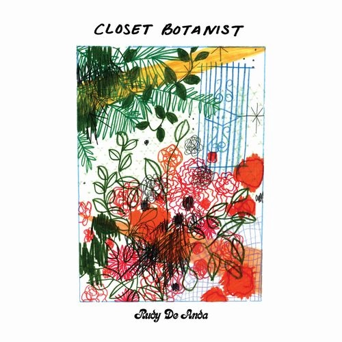RUDY DE ANDA / ルディ・デ・アンダ / CLOSET BOTANIST (LP)