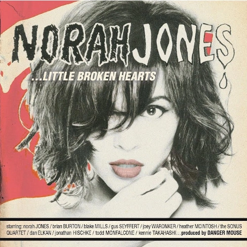 NORAH JONES / ノラ・ジョーンズ / LITTLE BROKEN HEARTS