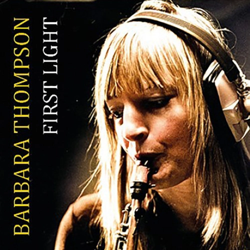 BARBARA THOMPSON / バーバラ・トンプソン / FIRST LIGHT