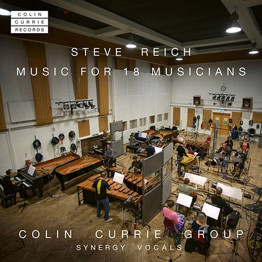 COLIN CURRIE GROUP / コリン・カリー・グループ / REICH:MUSIC FOR 18 MUSICIANS