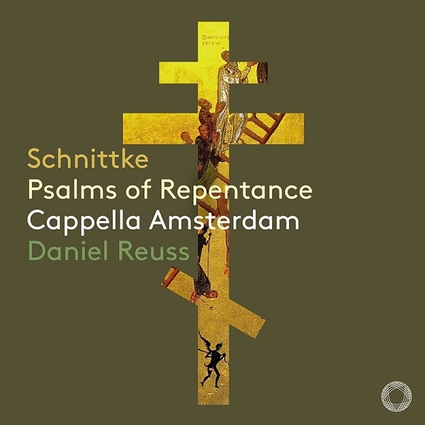 DANIEL REUSS / ダニエル・ロイス / SCHNITTKE:PSALMS OF REPENTANCE