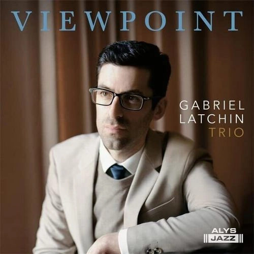 GABRIEL LATCHIN / ガブリエル・ラッチン / VIEWPOINT