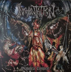 INCANTATION / インカンテーション / DIABOLICAL CONQUEST