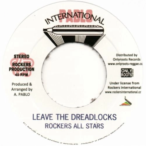 ROCKERS ALL STARS / LEAVE THE DREADLOCKS