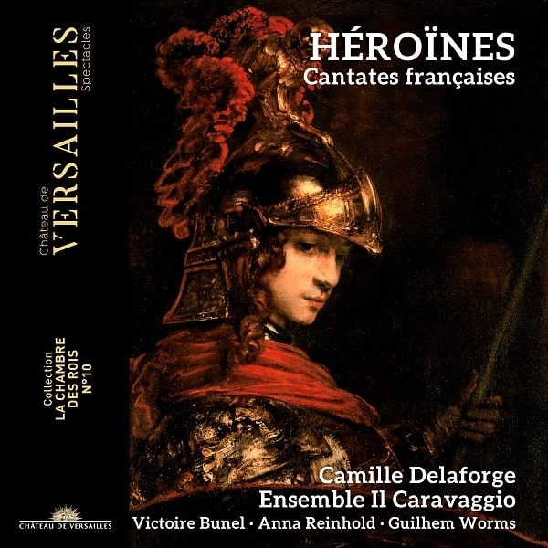 CAMILLE DELAFORGE / カミーユ・ドラフォルジュ / HEROINES - CANTATES FRANCAISES