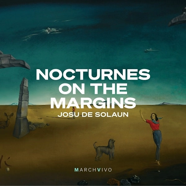 JOSU DE SOLAUN / ホス・デ・ソラウン / NOCTURNES ON THE MARGINS