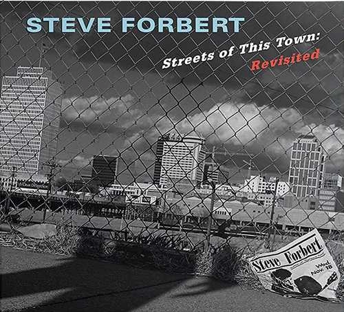 STEVE FORBERT / スティーヴ・フォーバート / STREETS OF THIS TOWN:REVISITED (CD)