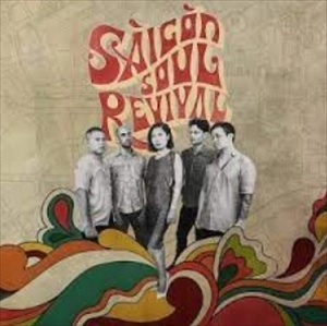 SAIGON SOUL REVIVAL / サイゴン・ソウル・リヴァイヴァル / HOA AM XUA
