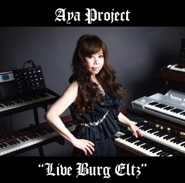 Aya Project / アヤ・プロジェクト / Live Burg Eltz / ライブ･バーグ･エルツ