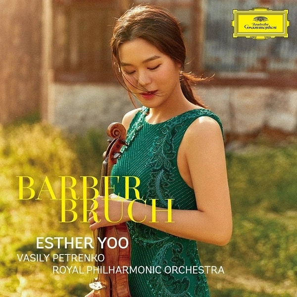ESTHER YOO / エスター・ユー / BARBER/BRUCH:VIOLIN CONCERTOS