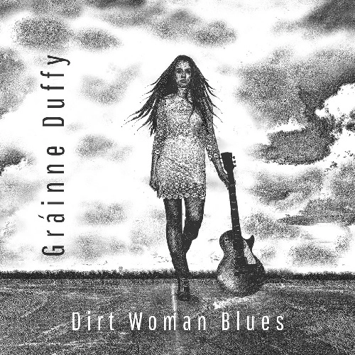 GRAINNE DUFFY / グレイン・ダフィー / ダート・ウーマン・ブルース