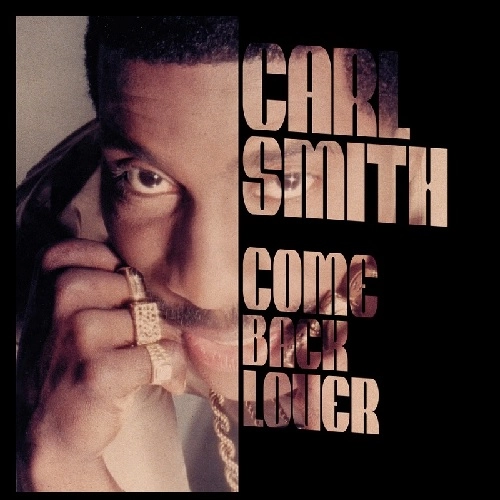 CARL SMITH (SOUL) / COME BACK LOVER