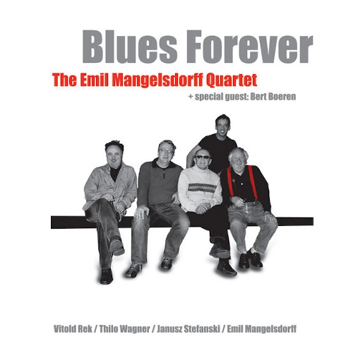 EMIL MANGELSDORFF / エミール・マンゲルスドルフ / ブルース･フォーエヴァー