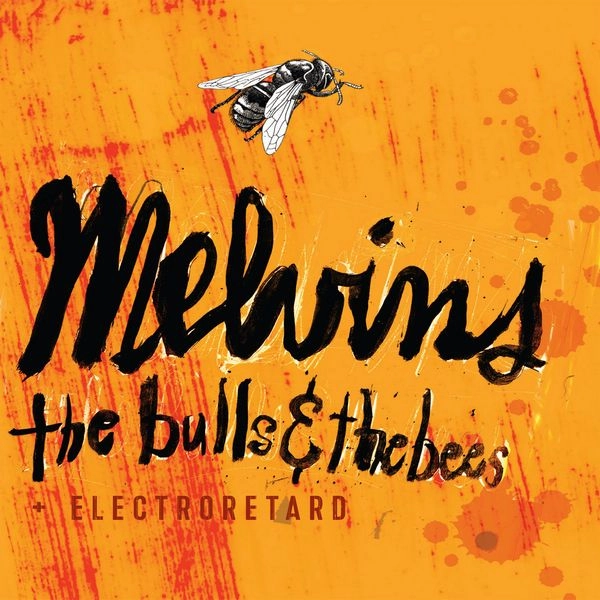 MELVINS / メルヴィンズ / THE BULLS & THE BEES + ELECTRORETARD [2LP 140GR CANARY YELLOW VINYL]