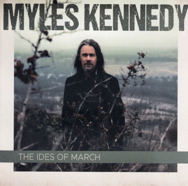 MYLES KENNEDY / マイルス・ケネディ / IDES OF MARCH