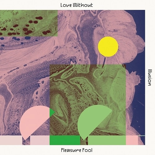 PLEASURE POOL / LOVE WITHOUT ILLUSION (LP)