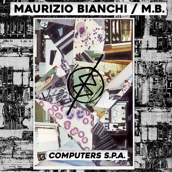 MAURIZIO BIANCHI (M.B.) / マウリツィオ・ビアンキ (M.B.) / COMPUTERS S.P.A