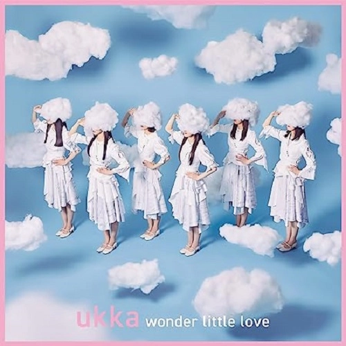 UKKA / wonder little love