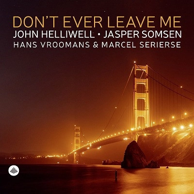 JOHN HELLIWELL / ジョン・ヘリウェル / DON'T EVER LEAVE ME (LP)