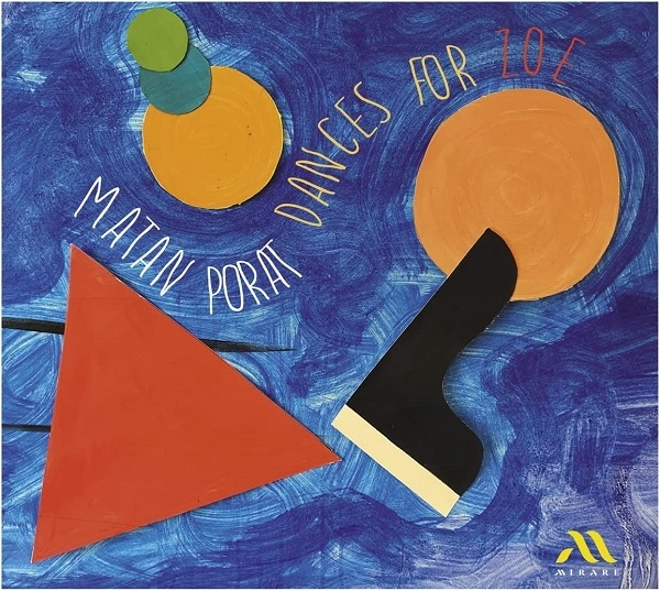 MATAN PORAT / マタン・ポラト / DANCES FOR ZOE