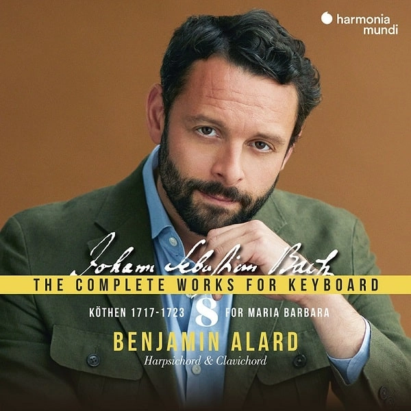 BENJAMIN ALARD / バンジャマン・アラール / BACH:THE COMPLETE WORKS FOR KEYBOARD VOL.8 - KOTHEN,1717-1723- FOR MARIA BARBARA