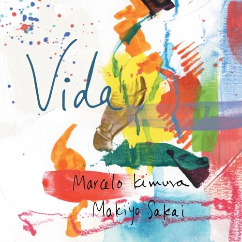 MARCELO KIMURA & MAKIYO SAKAI / マルセロ木村 & 酒井麻生代 / ヴィーダ / VIDA
