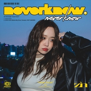 ZIN (KOR) / NEVER KNOW
