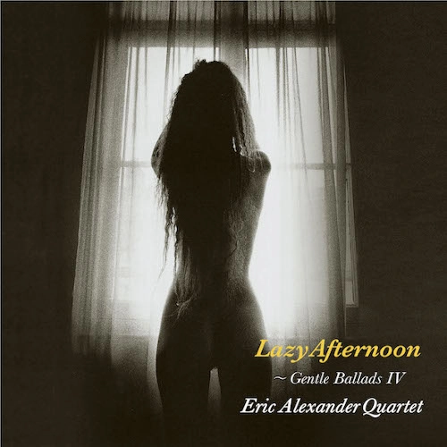ERIC ALEXANDER / エリック・アレキサンダー / ジェントル・バラッズ IV(LP/180g)