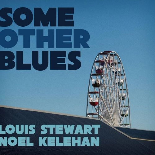 LOUIS STEWART / ルイス・スチュワート / SOME OTHER BLUES