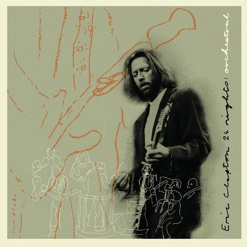 ERIC CLAPTON / エリック・クラプトン / 24 NIGHTS: ORCHESTRAL / 24ナイツ:オーケストラ