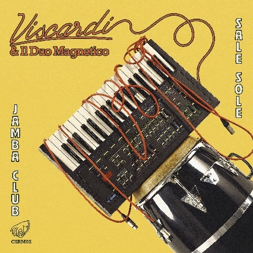 VISCARDI & II DUO MAGNETICO / SALE SOLE / JAMBA CLUB