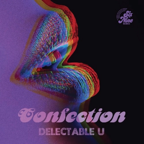 CONFECTION / コンフェクション / DELECTABLE U / DELECTABLE U (T-GROOVE REMIX)
