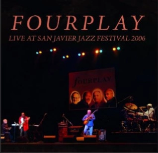 FOURPLAY / フォープレイ / Live At San Javier Jazz Festival 2006
