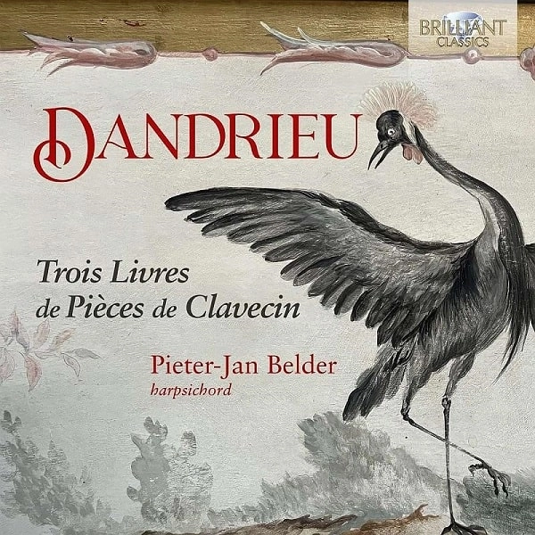 PIETER-JAN BELDER / ピーテル=ヤン・ベルダー / DANDRIEU:TROIS LIVRES DE PI?CES DE CLAVECIN
