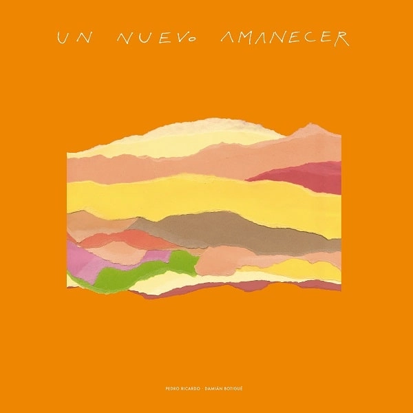 PEDRO RICARDO & DAMIAN BOTIGUE / ペドロ・ヒカルド & ダミアン・ボティゲ / UN NUEVO AMANECER