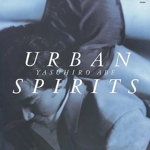 YASUHIRO ABE / 安部恭弘 / ＵＲＢＡＮ　ＳＰＩＲＩ（初（紙