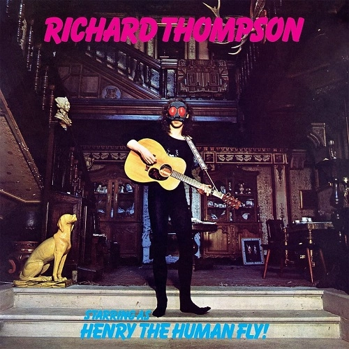 RICHARD THOMPSON / リチャード・トンプソン / HENRY THE HUMAN FLY: LIMITED VINYL