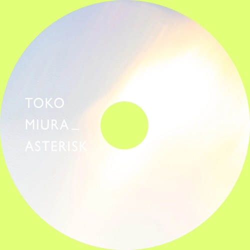 TOKO MIURA / 三浦透子 / ASTERISK（LP）