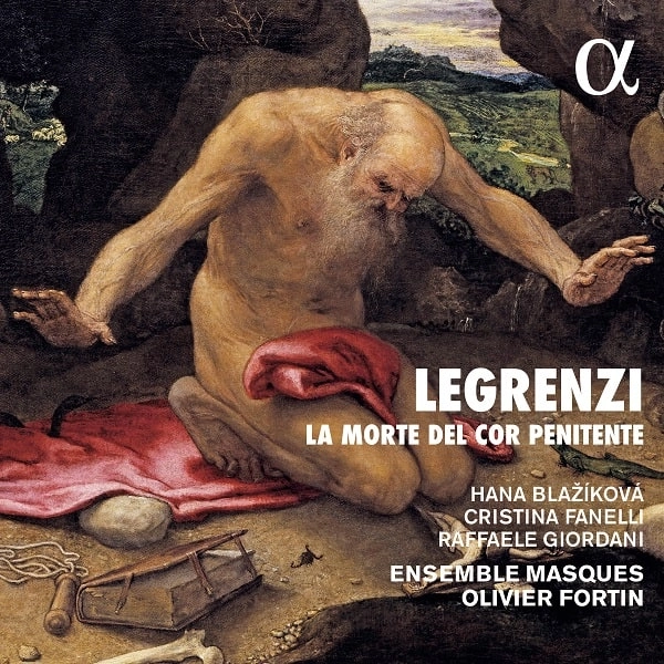 OLIVIER FORTIN / オリヴィエ・フォルタン / LEGRENZI - LA MORTE DEL COR PENITENTE / LEGRENZI