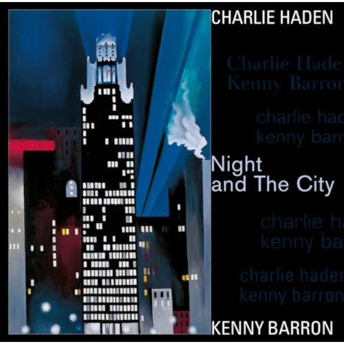 CHARLIE HADEN & KENNY BARRON / チャーリー・ヘイデン&ケニー・バロン / NIGHT AND THE CITY