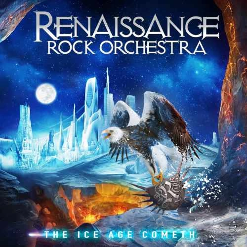 RENAISSANCE ROCK ORCHESTRA / ICE AGE COMETH / THE ICE AGE COMETH