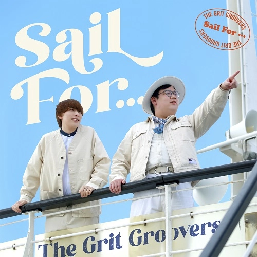 The Grit Groovers / Sail For…