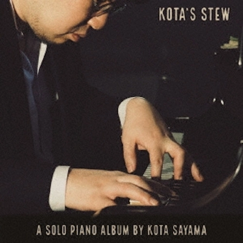KOTA SAYAMA / 佐山こうた / KOTA'S STEW