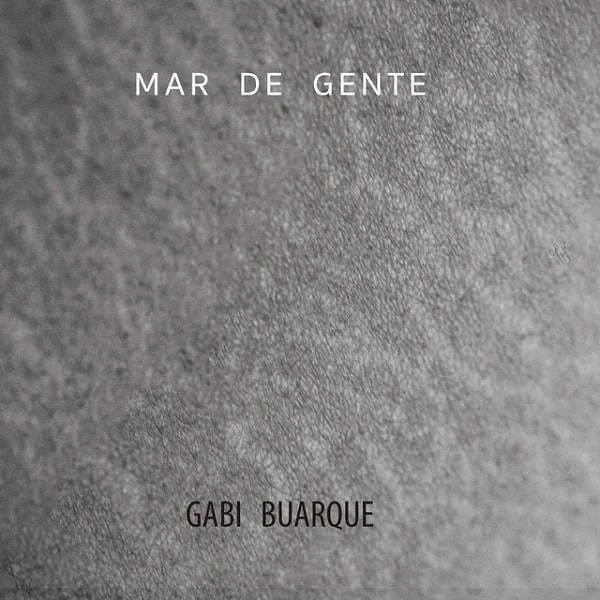GABI BUARQUE  / ガビ・ブアルキ / MAR DE GENTE