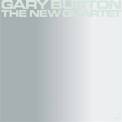 GARY BURTON / ゲイリー・バートン / NEW QUARTET