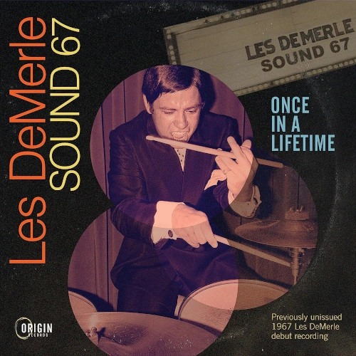 LES DEMERLE SOUND '67 / レス・デマール・サウンド67 / ワンス･イン･ア･ライフタイム