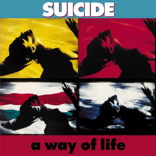 SUICIDE / スーサイド / A WAY OF LIFE (35TH ANNIVERSARY EDITION) [2023 REMASTER] [CD] / A WAY OF LIFE (35TH ANNIVERSARY EDITION) [2023 REMASTER]