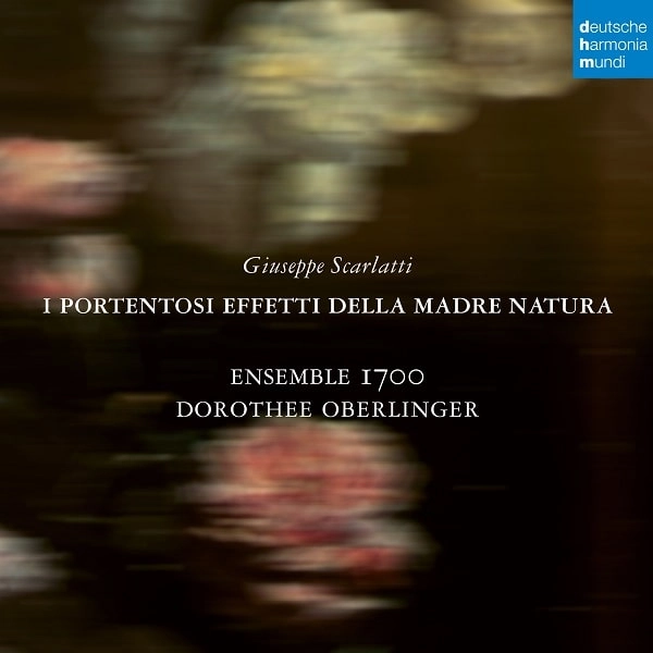 DOROTHEE OBERLINGER / ドロテー・オベルリンガー / G.SCARLATTI:I PORTENTOSI EFFETTI DELLA MADRE NATURA