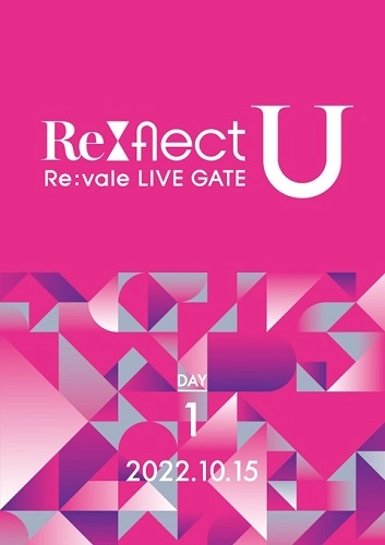 Re:vale / " LIVE GATE ""Re:flect U"" DAY 1(DVD)"